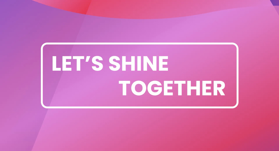 Let’s Shine Together 